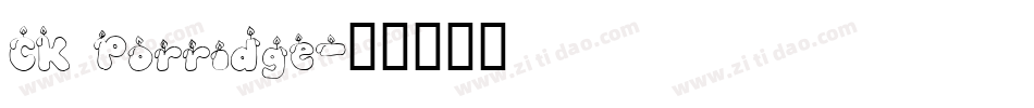 CK Porridge字体转换